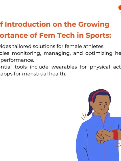 This graphic provides a brief introduction to the growing importance of FemTech in sports. It highlights how tailored solutions and monitoring tools are becoming essential for optimizing female athlete health and performance.