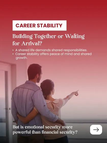 Career stability offers peace of mind and a foundation for shared responsibilities. But is emotional security more powerful than financial security in the long run?