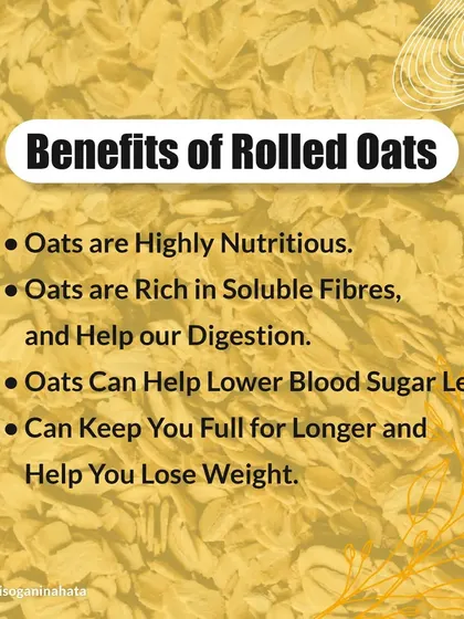 Rolled oats are highly nutritious and rich in soluble fiber, which aids digestion and can help lower blood sugar. They keep you full for longer, which can help with weight loss.