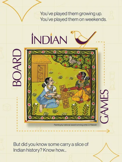 You've played them growing up, but did you know many board games carry a slice of Indian history? Our sessions are a journey to rediscover the roots of these beloved games.