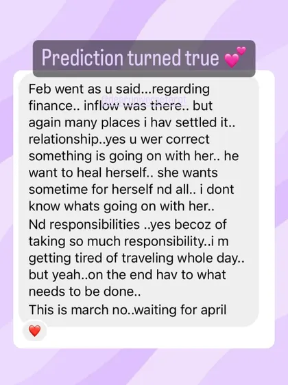 A client confirms that my predictions for February regarding finances, relationship healing, and new responsibilities were all accurate. I'm here to provide a heads-up on the energies you can expect each month.