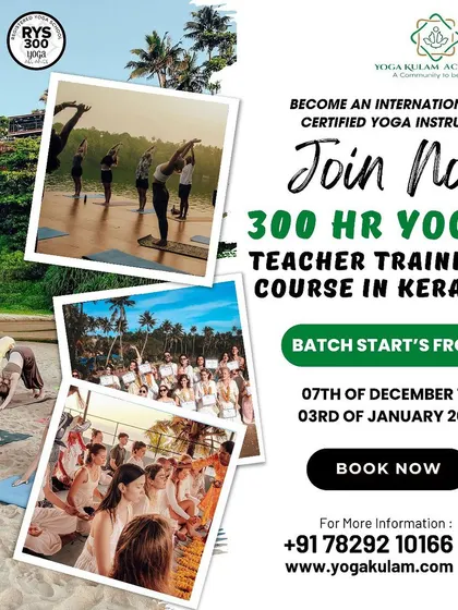Join our 300-hour advanced YTTC in Kerala. This poster uses a collage of photos to show the diverse experiences, from beach yoga to group ceremonies and graduation moments.