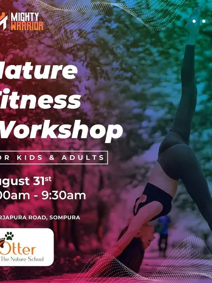 An announcement for our Nature Fitness Workshop for all ages. I lead the refreshing yoga session to start the day, followed by Kalaripayattu and Calisthenics with other amazing coaches.