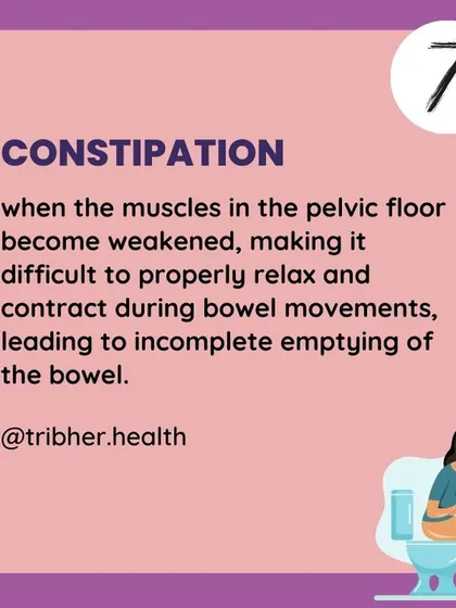 Constipation is another issue linked to a weak pelvic floor. When muscles can't relax and contract properly, it can lead to incomplete emptying. Our exercises can help.