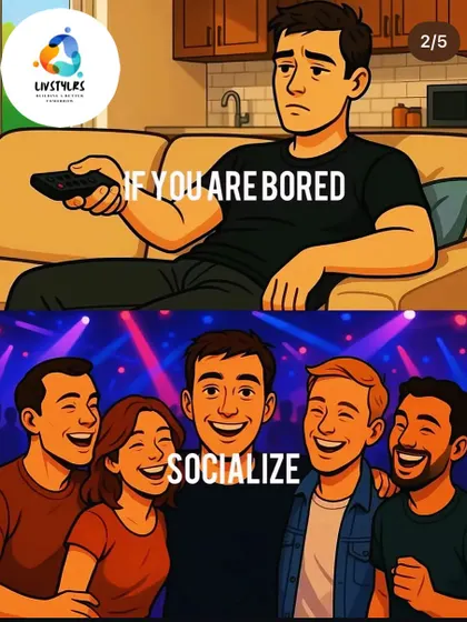 If you are bored, don't just turn on the TV. Socializing and connecting with others is a fundamental human need and a powerful way to boost your mood and energy levels.