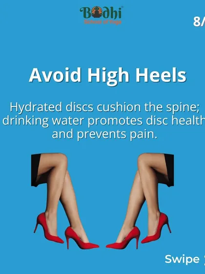 High heels can alter your posture and put unnecessary strain on your spine. I advise avoiding them to maintain proper alignment and prevent long-term back issues.