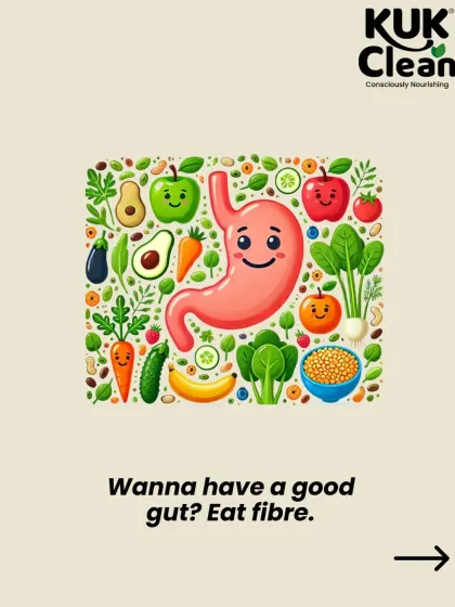For good gut health, fiber is non-negotiable. It feeds the good bacteria in your digestive system, which is the foundation of your overall immunity and well-being.