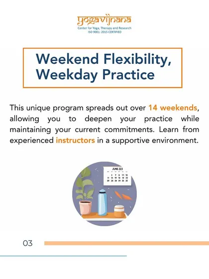 I designed this program with a unique structure spread over 14 weekends to offer flexibility. This allows you to deepen your practice and learn from experienced instructors while managing your weekday commitments.