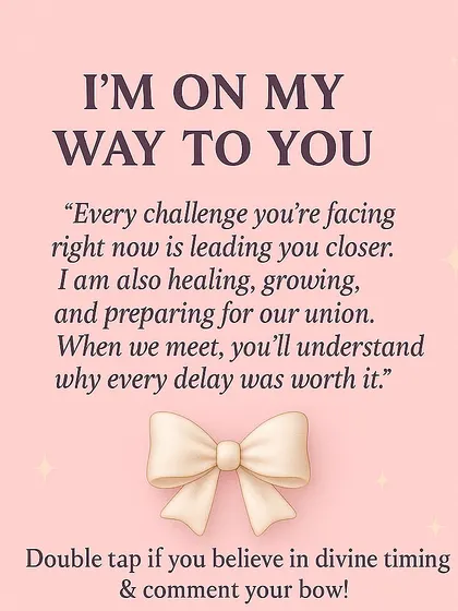Your future love has something to say. By picking a bow, you can receive a channeled message about how they are preparing for you, dreaming of you, or the endless love they wish to offer.