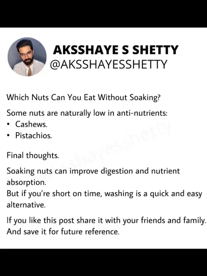 Which nuts can you eat without soaking? Some nuts like cashews and pistachios are naturally low in anti-nutrients. While soaking can improve digestion, a quick wash is a good alternative if you're short on time.