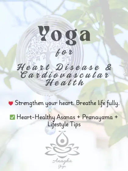 An introduction to my yoga program for heart disease and cardiovascular health, focusing on heart-healthy asanas and pranayama to strengthen your heart.
