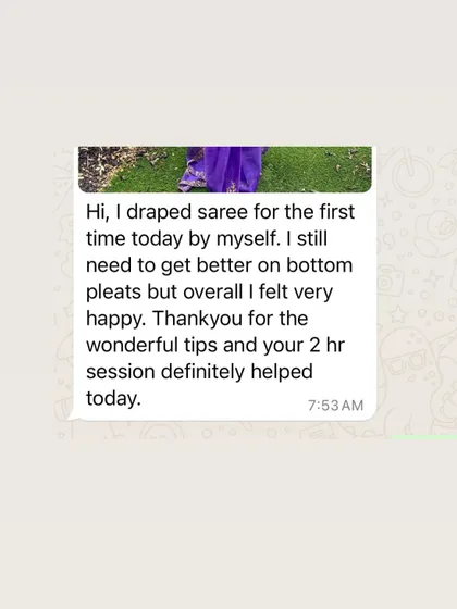 This student draped a saree by herself for the first time after our session. Even though she feels she needs more practice, she is very happy, and that's a great start.