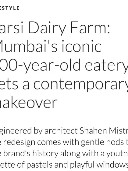 My work on the Parsi Dairy Farm was featured in Architectural Digest India. The article highlights how we gave the 100-year-old eatery a contemporary makeover while preserving its iconic history.