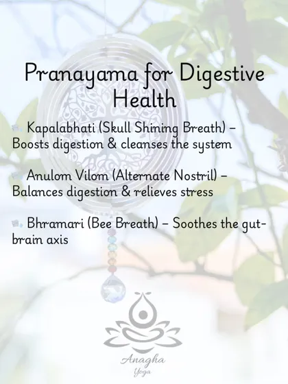 I teach specific pranayama techniques for digestive health, such as Kapalabhati to boost digestion and Anulom Vilom to relieve stress.