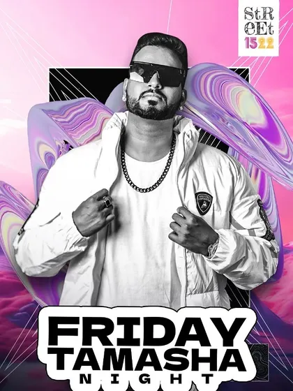 "Friday Tamasha Night" at Street 1522. This poster promises a night of fun and high-energy music.