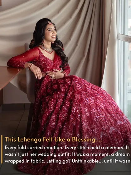A Blessing in Red. This lehenga was more than just fabric; it was a dream wrapped in emotion. Letting it go felt unthinkable, until she realized it could be a blessing for another bride.