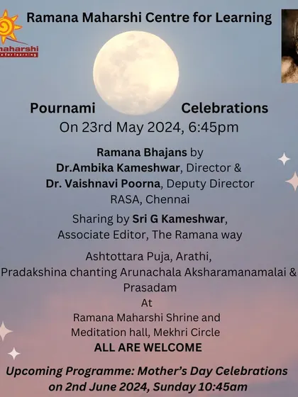 An invitation to our Pournami gathering featuring Ramana Bhajans by Dr. Ambika Kameshwar and Dr. Vaishnavi Poorna from RASA, Chennai. The evening also includes a spiritual sharing by Sri G Kameshwar, Associate Editor of The Ramana Way.