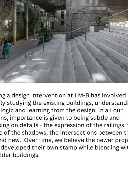 Making a design intervention at IIM-B involves a close study of the existing buildings. We focus on subtle details, like the expression of railings and the shape of shadows, to blend new with old.