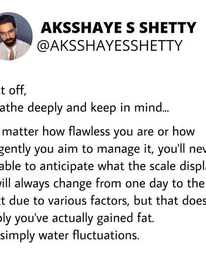When the scale goes up, breathe deeply and remember that you can't anticipate what it will display. It will always change from one day to the next. This doesn't mean you've gained fat; it's simply water fluctuations.