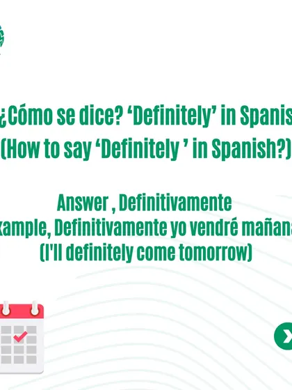 How do you say 'Definitely' in Spanish? Learn the word 'Definitivamente' with an example.