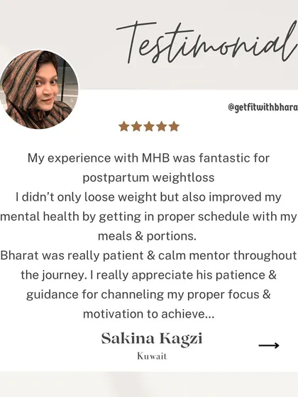 My experience with Sakina was fantastic for her postpartum weight loss. She not only lost weight but also improved her mental health by getting into a proper schedule with her meals.