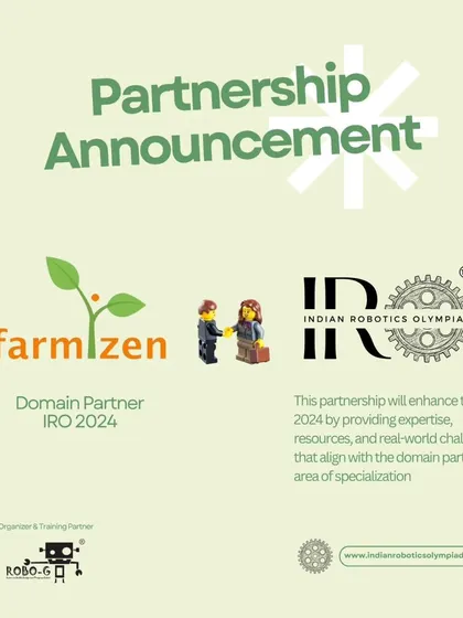 We have partnered with Farmizen as the Domain Partner for the Indian Robotics Olympiad 2024. This collaboration brings real-world agricultural expertise to our "Harvest Heroes" theme.