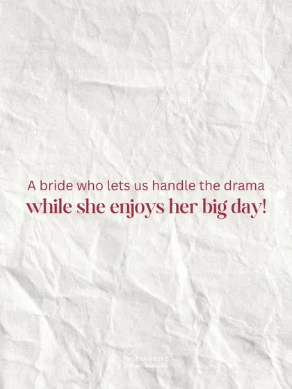 A fun post listing the types of brides we secretly manifest at every wedding, like one who lets us handle all the drama while she enjoys her big day.