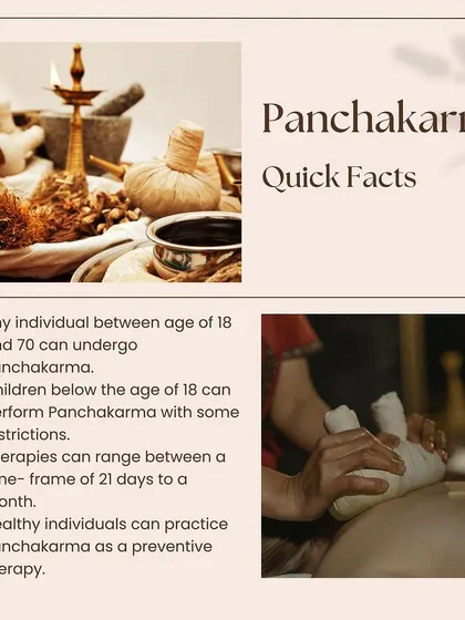 Quick facts about Panchakarma. This therapy is suitable for most adults between 18 and 70 and can be practiced by healthy individuals as a preventive wellness measure.