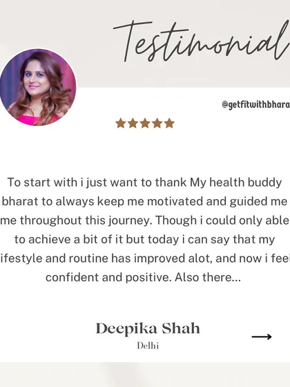 Deepika felt my guidance and motivation helped her improve her lifestyle and routine. She now feels more confident and positive.