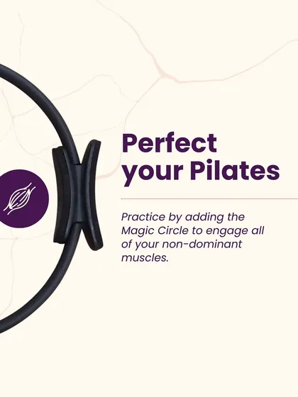 Perfect your Pilates practice by adding the Magic Circle. This simple tool helps you engage all of your non-dominant muscles, ensuring a more balanced and integrated workout.
