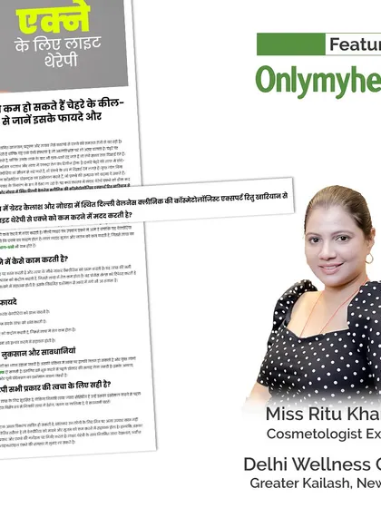 A proud feature in Onlymyhealth, where our cosmetologist expert, Ritu Khariyan, provides her professional insights on using light therapy as a safe and effective solution for acne.