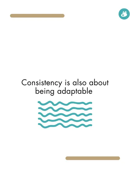 Consistency is also about being adaptable. It's about finding a rhythm that works for both you and your dog.