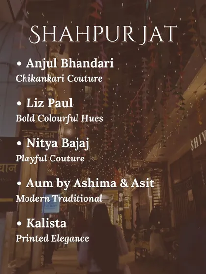 Your shopping map for Shahpur Jat. This neighborhood is known for its Chikankari couture, bold colors, and playful, modern designs.