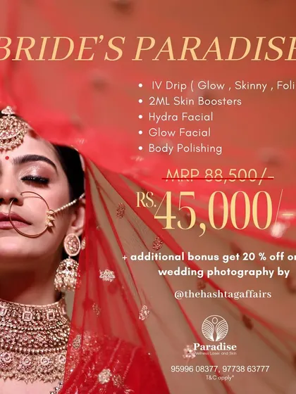 This is our exclusive "Bride's Paradise" offer, featuring a curated selection of our most effective pre-wedding treatments. The package includes an IV Drip, skin boosters, facials, and body polishing to ensure you are completely radiant for your wedding.