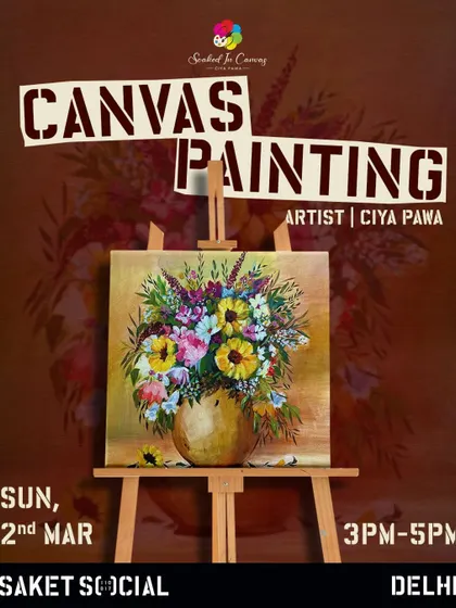 An event poster for a canvas painting workshop at Saket Social, featuring a beautiful floral vase painting as the inspiration for the session.