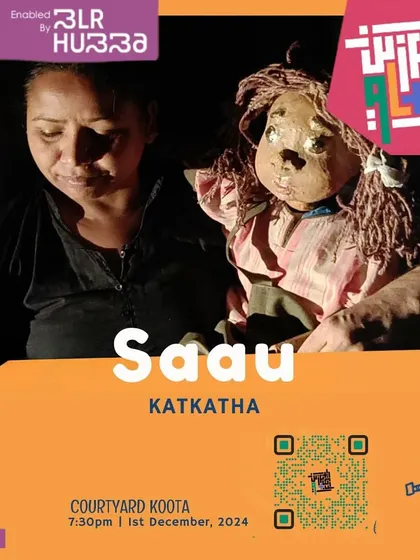 The poster for "Saau" by Katkatha, another featured performance from BLR Hubba. We support unique art forms like puppetry that offer new ways to tell powerful stories.