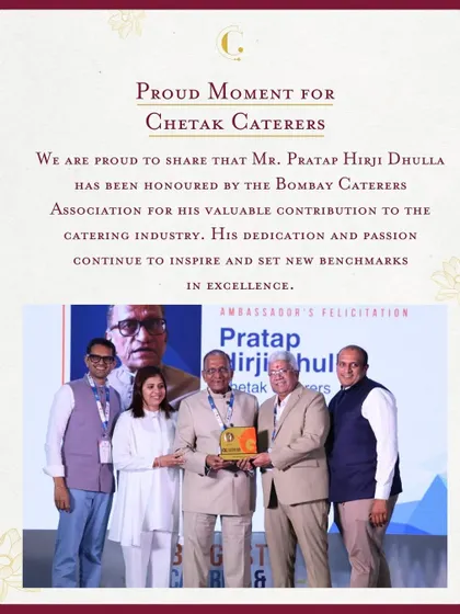 We are proud to share a landmark moment where our own Mr. Pratap Hirji Dhulla was honoured by the Bombay Caterers Association. This award recognizes our decades of dedication and contribution to setting new benchmarks in the catering industry.