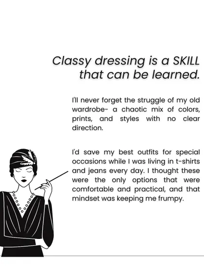 Classy dressing is a skill that can be learned. I share my own struggle with a chaotic wardrobe to show that with the right direction, anyone can move from saving their best outfits to living in elegance every day.