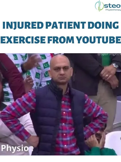 This meme is a lighthearted reminder that getting exercise advice from unverified online sources when you're injured can be risky. A professional physiotherapist can provide a safe and effective recovery plan.