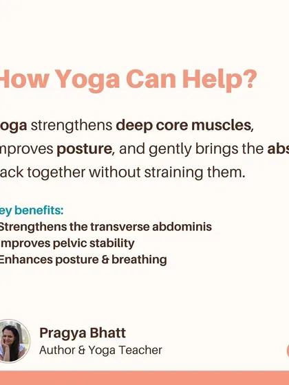 Yoga helps heal Diastasis Recti by strengthening the deep core muscles, like the transverse abdominis, improving posture, and gently bringing the abs back together without straining them.