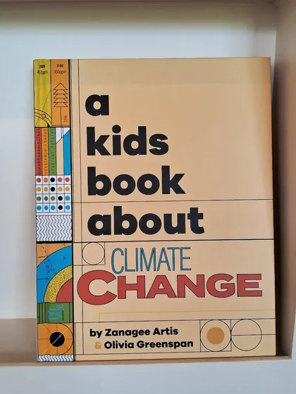 'A Kids Book About Climate Change' explains this complex topic in a way that is empowering and easy for children to understand.