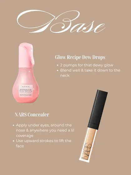 The base is everything. For a dewy glow, I start with Glow Recipe Dew Drops and use NARS concealer for targeted coverage, always blending upwards to lift the face.