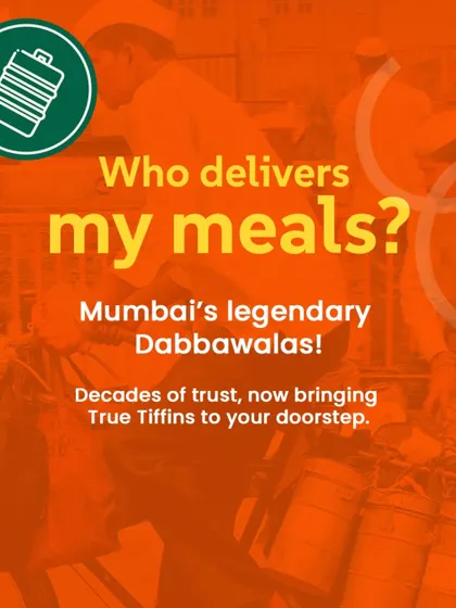 Who delivers my meals? Mumbai's legendary Dabbawalas! Decades of trust, now bringing True Tiffins straight to your doorstep.