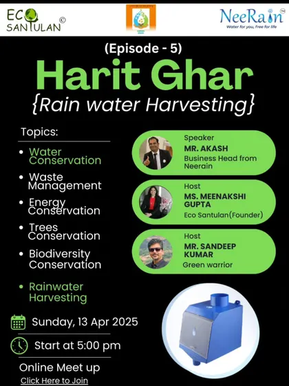 Join our online meetups where we collaborate with experts to spread awareness on creating a 'Harit Ghar' (Green Home) through sustainable practices.