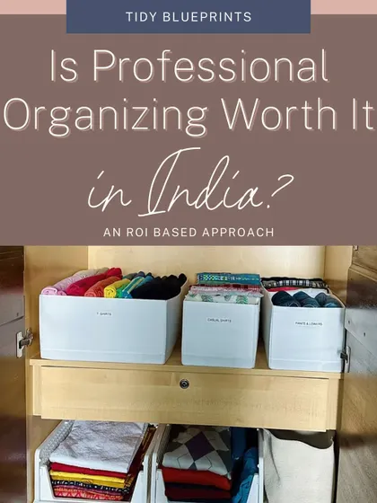 Many people in India wonder if professional organizing is really worth it. I believe it’s one of the best investments you can make in your quality of life. It’s not an expense; it’s a way to save time, money, and gain priceless peace of mind.
