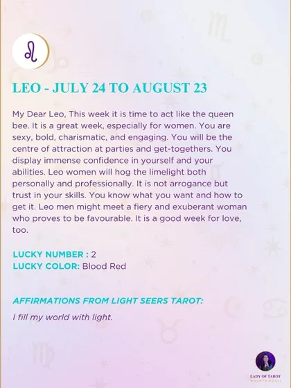 This week's tarot guidance for Leo. This week it is time to act like the queen bee. You will be the centre of attraction at parties and get-togethers.
