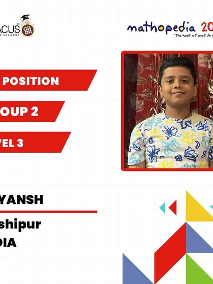 Rayansh from Kashipur, India, another 1st Position champion from Mathopedia 2024.