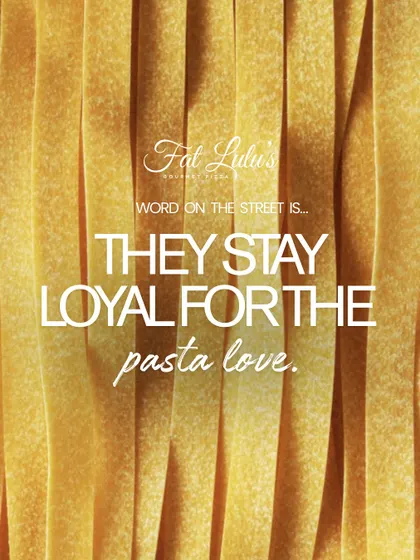 Word on the street is, they stay loyal for the pasta love. Once you try my handmade pasta, you'll understand why.