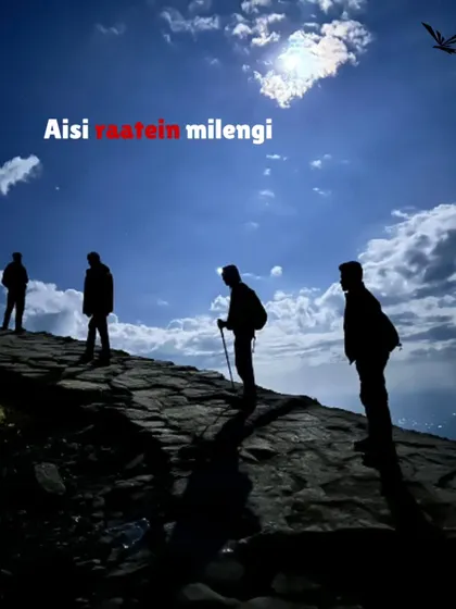 "Aisi raatein milengi." You'll find nights like this, trekking under the moonlit sky with your friends.