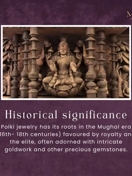 Polki has deep historical roots in the Mughal era, where it was a favourite of royalty. These pieces were often adorned with intricate goldwork and other precious gemstones.